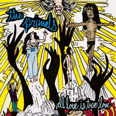 All Love is True Love by The Primals - album cover
