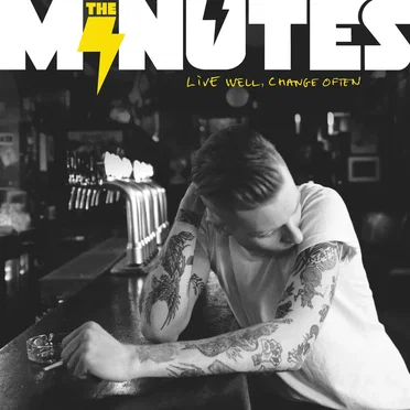 Live Well, Change Often by The Minutes - album cover
