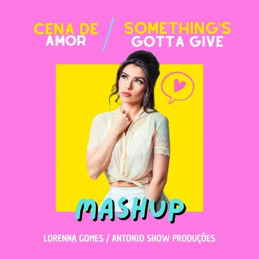 Cena de Amor / Something's Gotta Give (Cover Mashup)