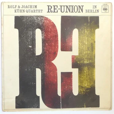 Re-Union in Berlin by Rolf & Joachim Kühn Quartet - album cover