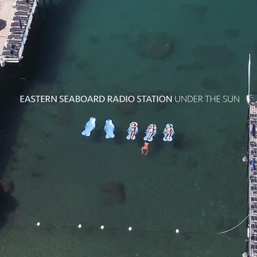Under the Sun by Eastern Seaboard Radio Station - album cover