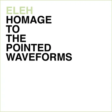 Homage to the Pointed Waveforms
