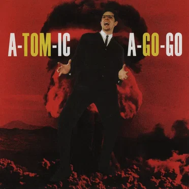 Atomic A-Go-Go by Mad Bomber Society - album cover