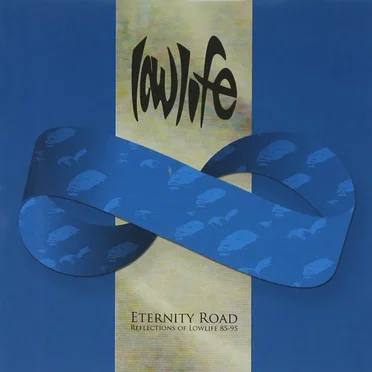 Eternity Road: Reflections of Lowlife 1985-95