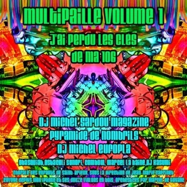 Multipaille volume 1 : J'ai perdu les clefs de ma 106 by Various Artists - album cover