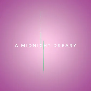 A Midnight Dreary