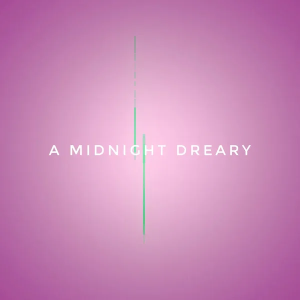 A Midnight Dreary