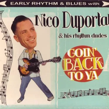 Goin' Back To Ya by Nico Duportal & His Rhythm Dudes - album cover
