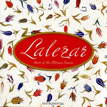 Music of the Ottoman Empire by Lalezar - album cover
