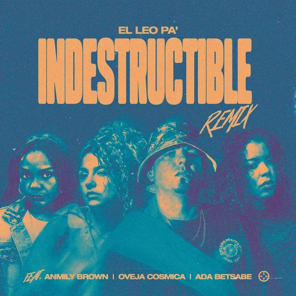 Indestructible (Remix) ft. Anmily Brown, Oveja Cosmica, Ada Betsabe