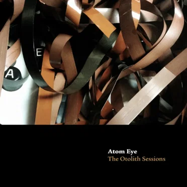 The Otolith Sessions by Atom Eye - album cover
