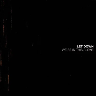 We’re in This Alone by Let Down - album cover