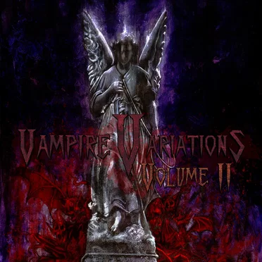 Vampire Variations: Volume II by Vampire Variations Team - album cover