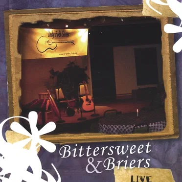 Bittersweet and Briers LIVE