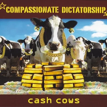 Cash Cows by Compassionate Dictatorship - album cover