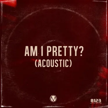 Am I Pretty? (acoustic)