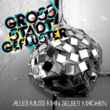 Alles muss man selber machen by Grossstadtgeflüster - album cover