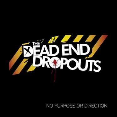 No Purpose or Direction by The Dead End Dropouts - album cover