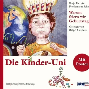 Die Kinder-Uni: Warum feiern wir Geburtstag? / Warum sind Heilige heilig? / Warum haben Engel Flügel? by Ralph Caspers - album cover