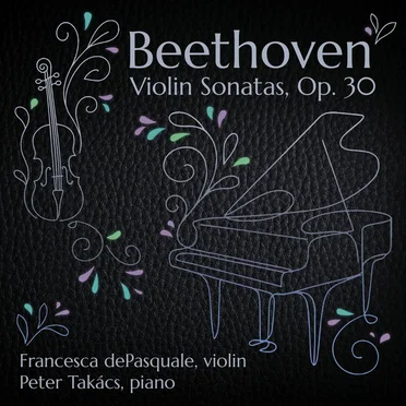 Violin Sonatas, op. 30 nos. 1-3