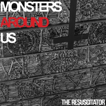 THE RESUCITATOR EP by Monsters Around Us - album cover