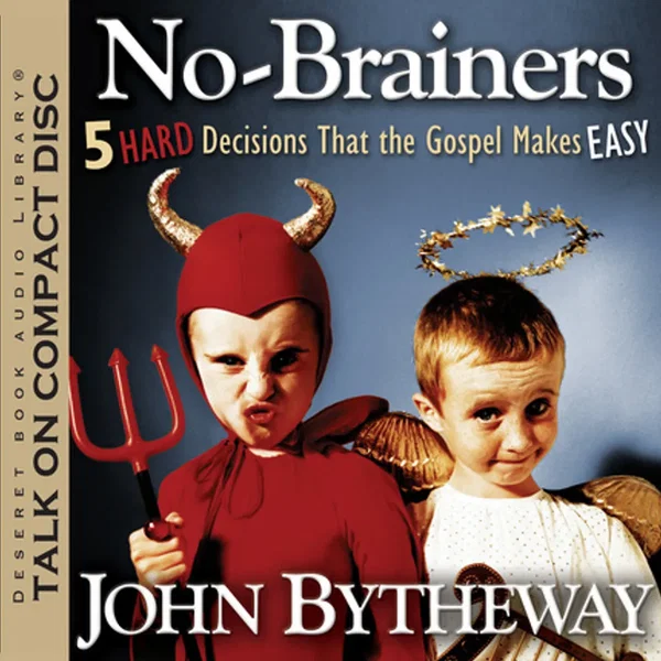 No-Brainers: Five Hard Decisions that the Gospel Makes Easy