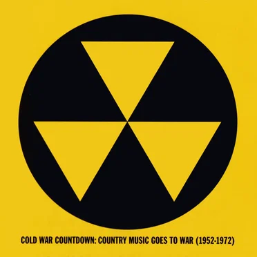 Cold War Countdown: Country Music Goes to War (1952-1972) by Various Artists - album cover