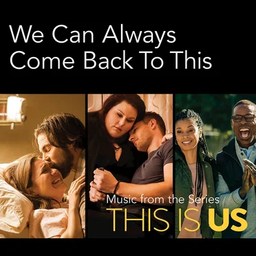 We Can Always Come Back to This (Music from the Series This Is Us) by Various Artists - album cover