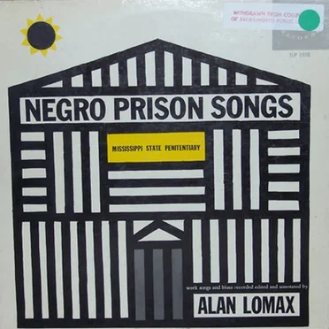 Negro Prison Songs From The Mississippi State Penitentiary