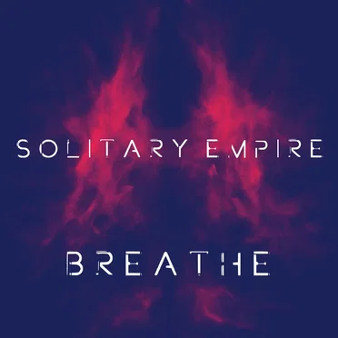 Breathe by Solitary Empire - album cover