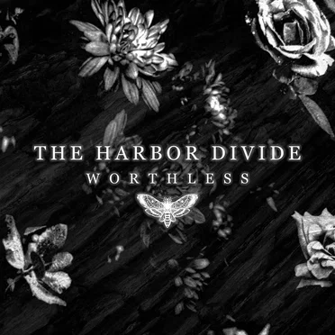 Worthless by The Harbor Divide - album cover