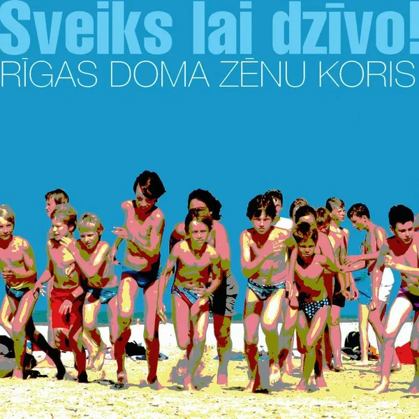Sveiks lai dzīvo!