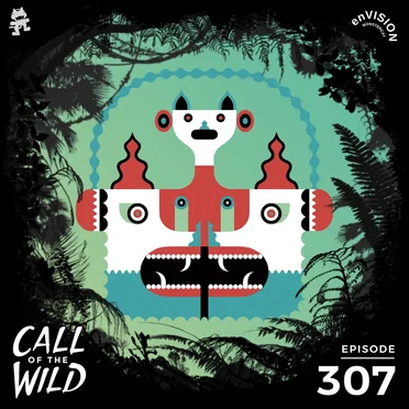 2020-07-15: 307 – Monstercat: Call of the Wild (enVISION × Yu Maeda) by Monstercat - album cover