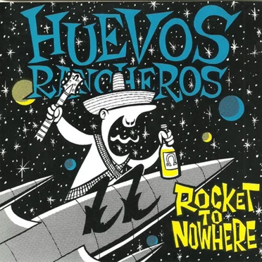 Rocket to Nowhere by Huevos Rancheros - album cover