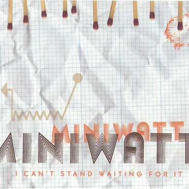 I Can't Stand Waiting For It by MINIWATT - album cover