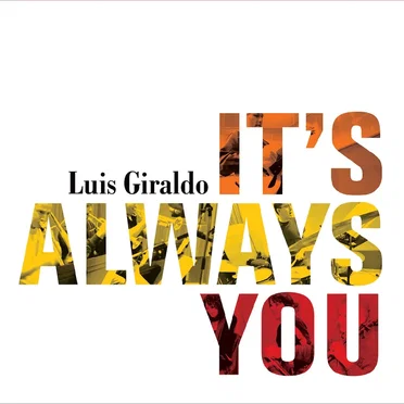 It's Always You by Luis Giraldo - album cover