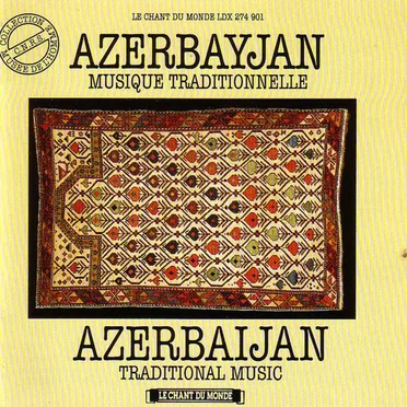 Azerbayjan: Musique traditionelle / Azerbaijan: Traditional Music by Various Artists - album cover