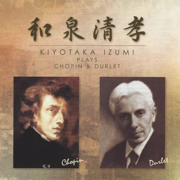 Kiyotaka Izumi plays Chopin and Durlet