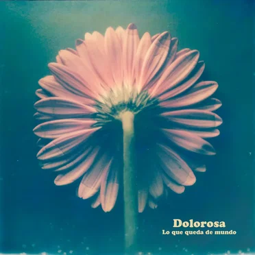 Lo que queda de mundo by Dolorosa - album cover