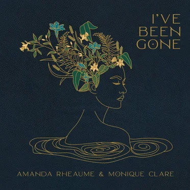 I've Been Gone by Monique Clare - album cover