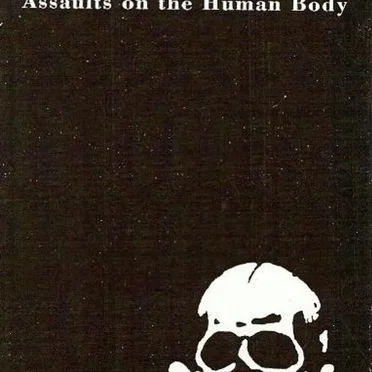 Assaults on the Human Body