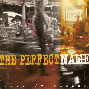 Száz év magány by The Perfect Name - album cover