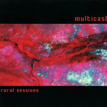 Rural Sessions by Multicast - album cover