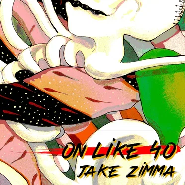 On Like 40 by Jake Zimma - album cover