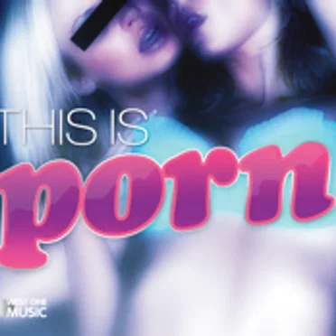 This Is Porn by Various Artists - album cover
