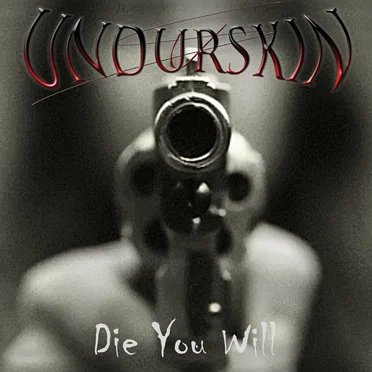 Die You Will by Undurskin - album cover