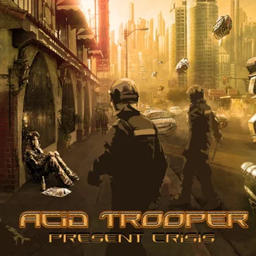 Present Crisis by Acid Trooper - album cover