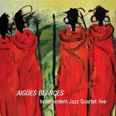 Aigües Blances - Live by Independent Jazz Quartet - album cover