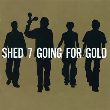 Going for Gold by Shed Seven - album cover