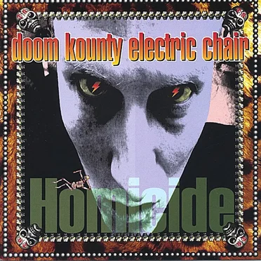 Homicide by Doom Kounty Electric Chair - album cover